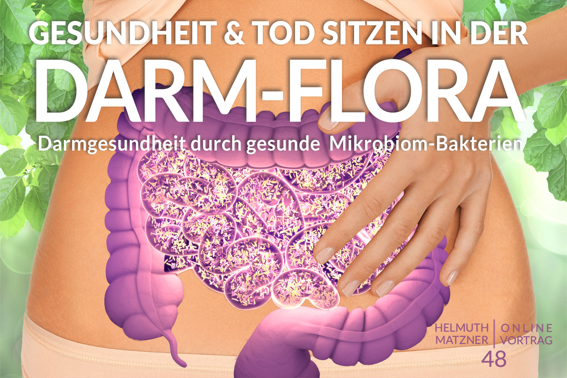 Helmuth Matzner - Online-Vortrag 48 - Darm-Flora - Archiv v05