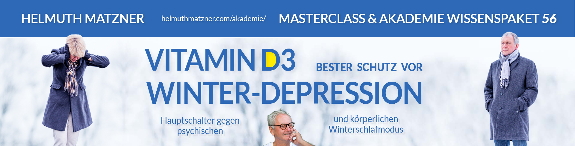 Helmuth Matzner - Masterclass & Akademie Wissenspaket 56 - Vitamin D3 - Winterdepression - LP-BANNER v02