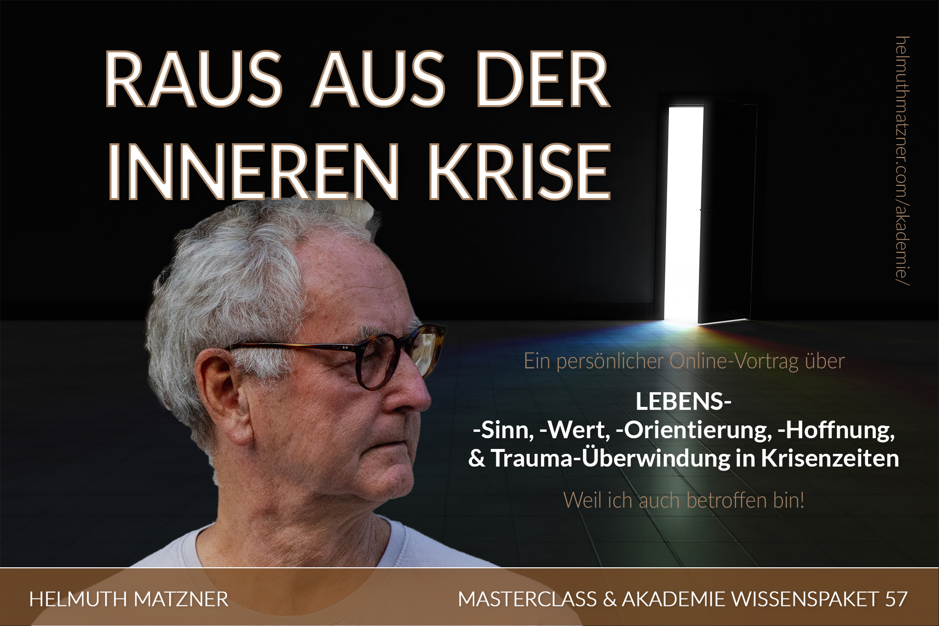 Helmuth Matzner - Masterclass & Akademie Wissenspaket 57 - Raus aus inneren Krise - AKADEMIE - v01