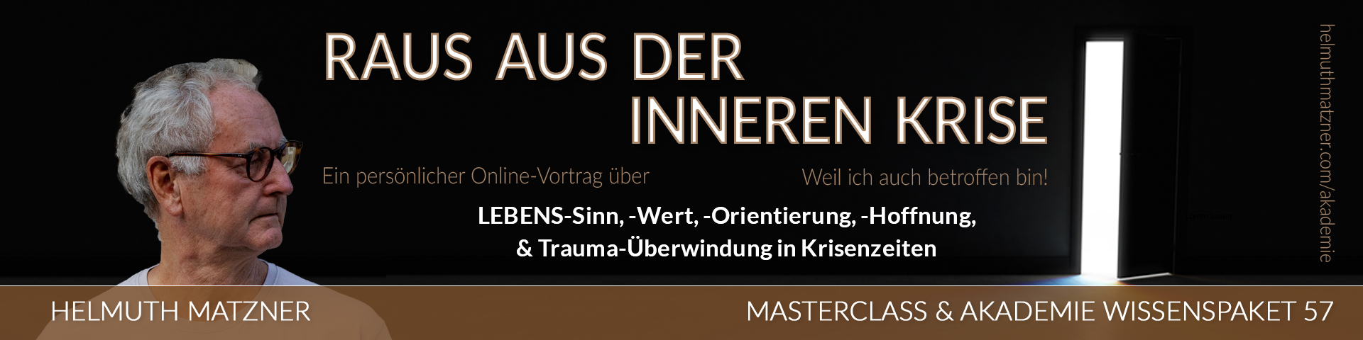 Helmuth Matzner - Masterclass & Akademie Wissenspaket 57 - Raus aus inneren Krise - LP-BANNER v03