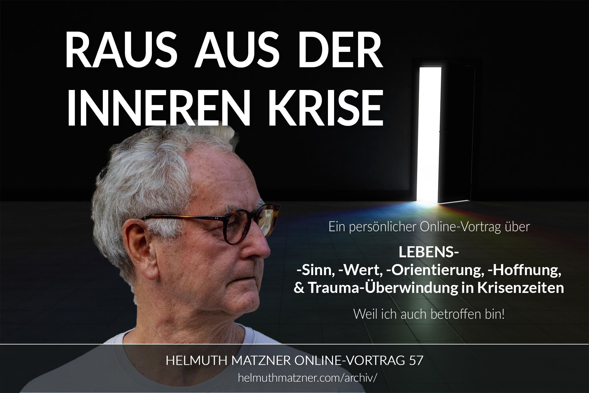 Helmuth Matzner - Online-Vortrag 57 - Raus aus inneren Krise - ARCHIV v05